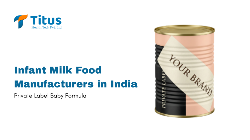 Infant Milk Food Manufacturers in India